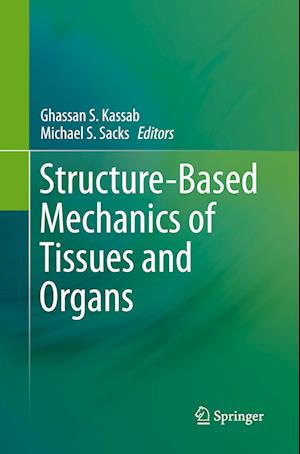 Structure-Based Mechanics of Tissues and Organs