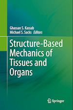 Structure-Based Mechanics of Tissues and Organs