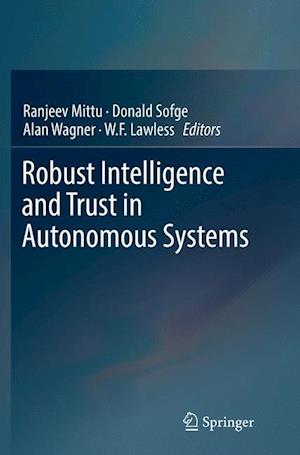 Robust Intelligence and Trust in Autonomous Systems