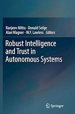 Robust Intelligence and Trust in Autonomous Systems