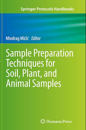Sample Preparation Techniques for Soil, Plant, and Animal Samples