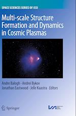 Multi-scale Structure Formation and Dynamics in Cosmic Plasmas