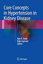 Core Concepts in Hypertension in Kidney Disease