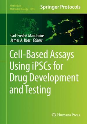 Cell-Based Assays Using iPSCs for Drug Development and Testing