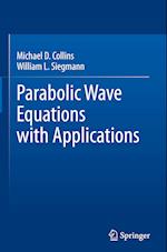 Parabolic Wave Equations with Applications