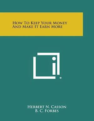 How to Keep Your Money and Make It Earn More