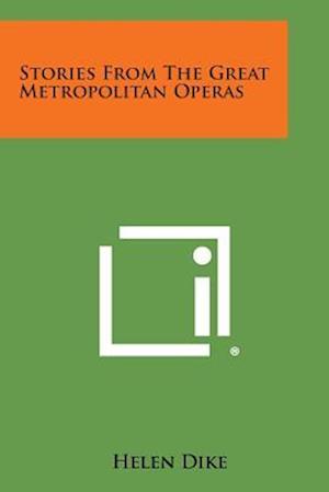 Stories from the Great Metropolitan Operas