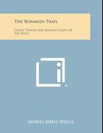 The Bonanza Trail