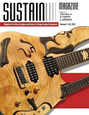 Sustain 5: Magazine for luthiers, designers, and lovers of stringed musical instruments