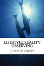 Lifestyle Reality Observing