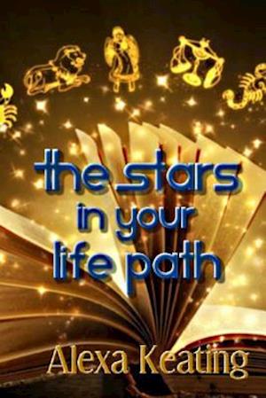 The Stars in Your Life Path: The Guiding Lights of Your Life Journey