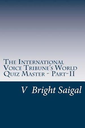 The International Voice Tribune's World Quiz Master - Part-II