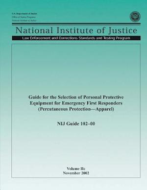 Guide for the Selection of Personal Protective Equipment for Emergency First Responders (Percutaneous Protection-Apparel)