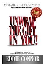 Unwrap the Gift in You!