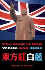 The East Is Red, White and Blue