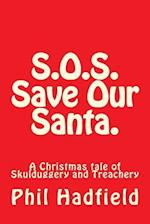 S.O.S. Save Our Santa.