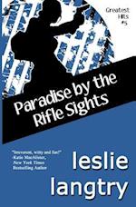 Paradise by the Rifle Sights