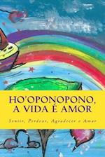 Ho'oponopono, a vida e amor