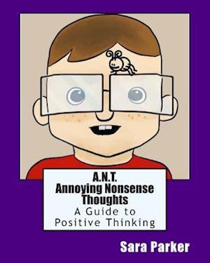 A.N.T. Annoying Nonsense Thoughts