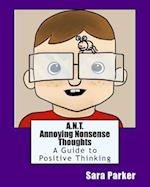 A.N.T. Annoying Nonsense Thoughts