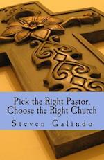Pick the Right Pastor, Choose the Right Church