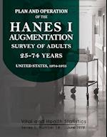Plan and Operation of the Hanes I Augmentation Survey of Adults 25-74 Years