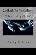 Stand Fast in Your Christian Liberty