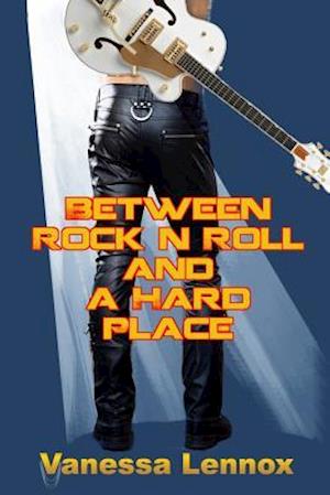 Between Rock n Roll and a Hard Place