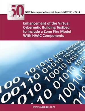 Enhancement of the Virtual Cybernetic Building Testbed to Include a Zone Fire Model with HVAC Components