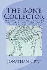 The Bone Collector: One woman, one man, one brontosaurus, one love. One brontosaurus? 