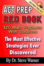 ACT Prep Red Book - 320 Math Problems with Solutions