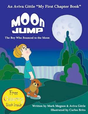 Moon Jump: The Boy Who Bounced to the Moon