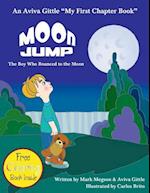 Moon Jump: The Boy Who Bounced to the Moon 