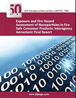 Exposure and Fire Hazard Assessment of Nanoparticles in Fire Safe Consumer Products