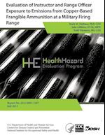 Evaluation of Instructor and Range Officer Exposure to Emissions from Copper-Based Frangible Ammunition at a Military Firing Range