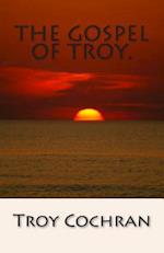 The Gospel of Troy.