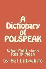 A Dictionary of Polspeak