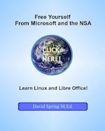 Free Yourself from Microsoft and the Nsa... Learn Linux and Libreoffice