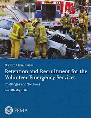 Retention and Recruitment for the Volunteer Emergency Services