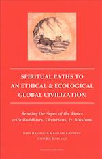 Spiritual Paths to an Ethical & Ecological Global Civilization