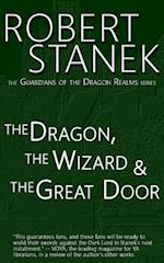 The Dragon, the Wizard & the Great Door (Guardians of the Dragon Realms)