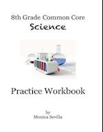 8th Grade Common Core Science Practice Workbook