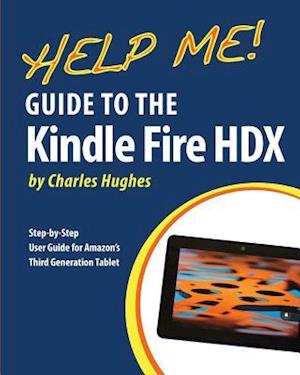 Help Me! Guide to the Kindle Fire Hdx