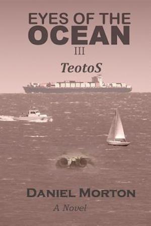 Eyes of the Ocean III: TeotoS