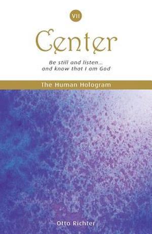The Human Hologram (Center, Book 7)