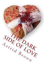 The Dark Side of Love