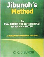 Jibunoh's Method for Evaluating the Determinant of an N X N Matrix