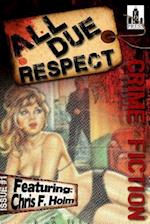 All Due Respect Issue #1