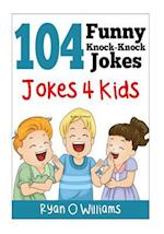 104 Funny Knock Knock Jokes 4 Kids