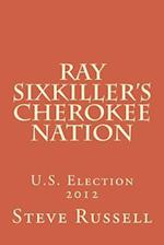 Ray Sixkiller?s Cherokee Nation